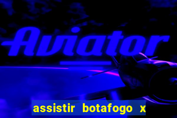 assistir botafogo x sao paulo futemax